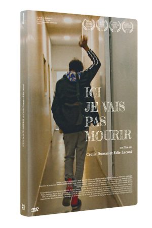 Ici je vais pas mourir